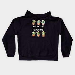 Just One More Cactus I Promise Kids Hoodie